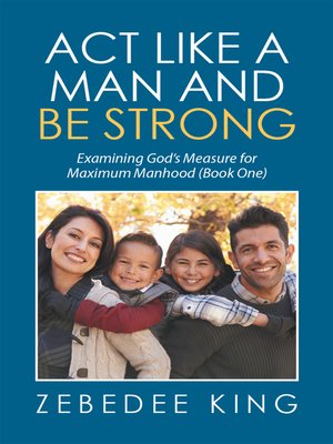 cover image of Act Like a Man and Be Strong